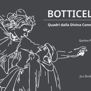 Libro Botticelli. Quadri dalla Divina Commedia di Quirino Principe - ean 9788816606395 - Jaca Book
