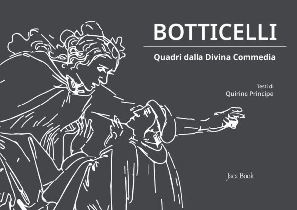 Libro Botticelli. Quadri dalla Divina Commedia di Quirino Principe - ean 9788816606395 - Jaca Book