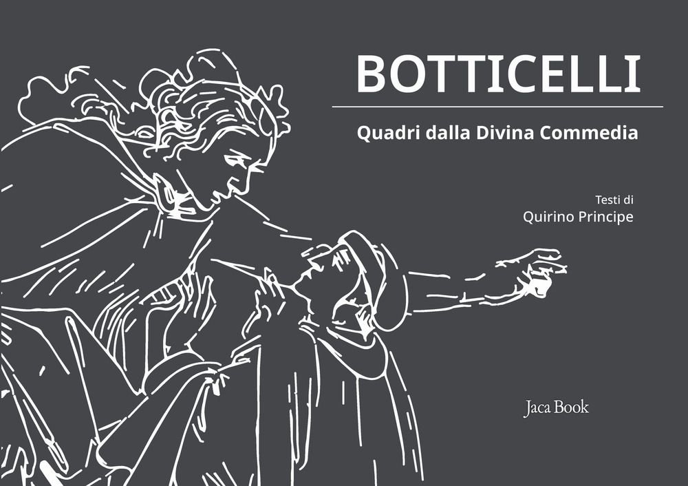 Libro Botticelli. Quadri dalla Divina Commedia di Quirino Principe - ean 9788816606395 - Jaca Book