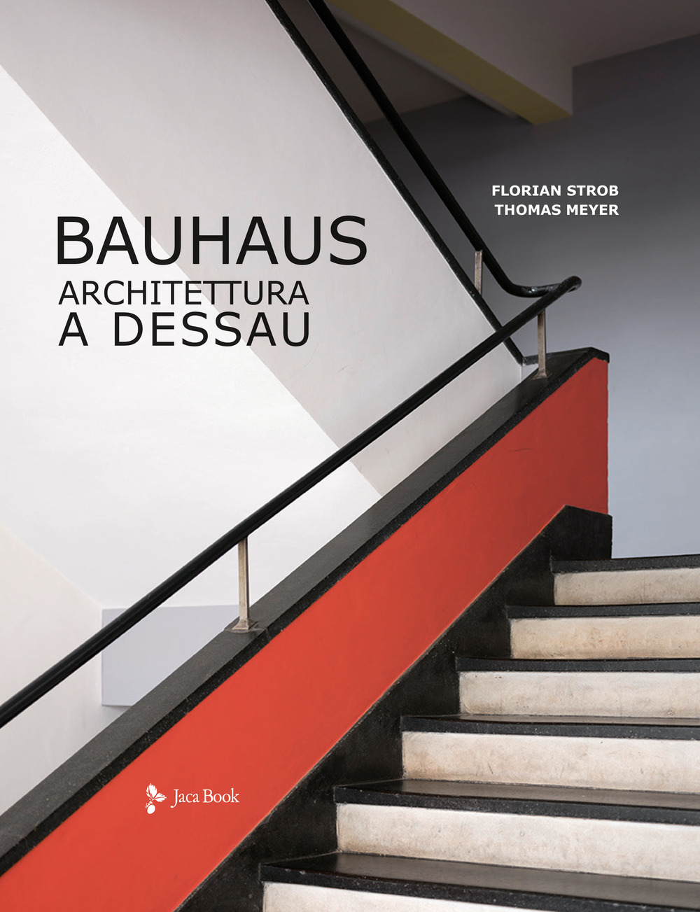 Libro Bauhaus. Architettura a Dessau di Florian Strob; Thomas Meyer - ean 9788816606425 - Jaca Book