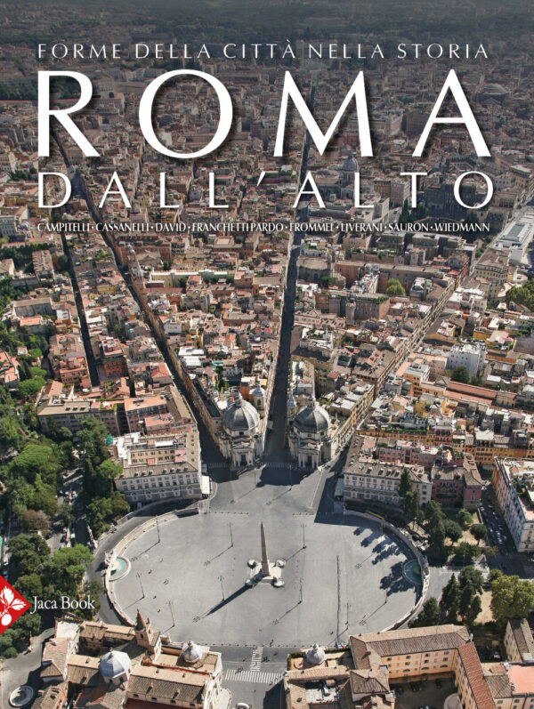 Libro Roma dall'alto. Forme della città nella storia di  - ean 9788816606432 - Jaca Book