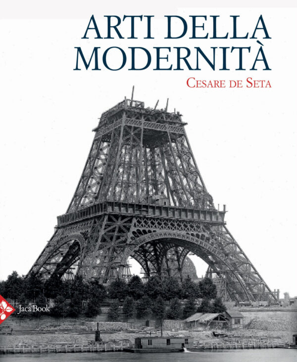 Libro Arti della modernità di Cesare De Seta - ean 9788816606616 - Jaca Book