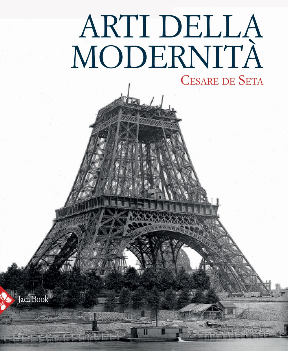 Libro Arti della modernità di Cesare De Seta - ean 9788816606616 - Jaca Book