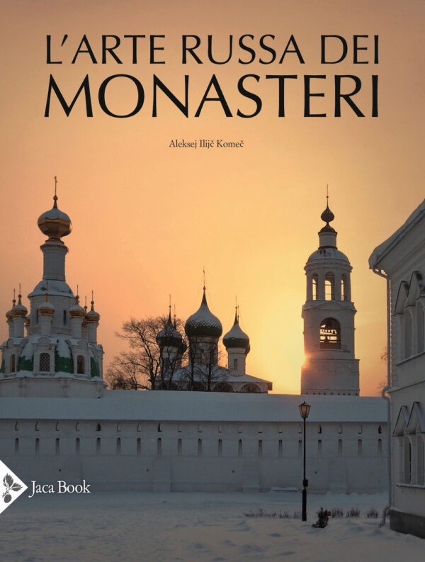 Libro arte russa dei monasteri di Aleksej Ilijc Komec - ean 9788816606685 - Jaca Book