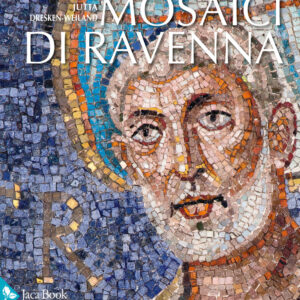 Libro Mosaici di Ravenna di Jutta Dresken-Weiland - ean 9788816606890 - Jaca Book