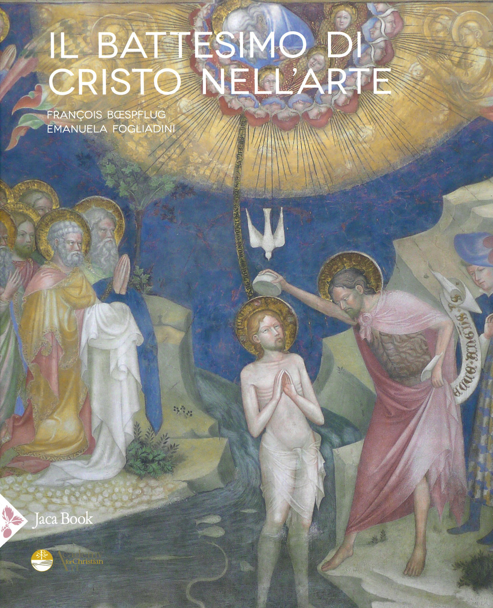 Libro battesimo di Cristo nell'arte di François Bœspflug; Emanuela Fogliadini - ean 9788816607019 - Jaca Book