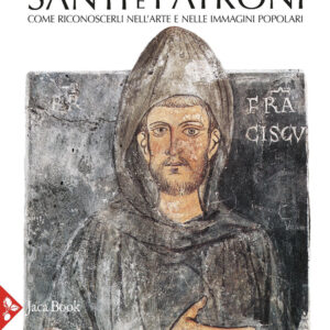 Libro Santi e patroni. Come riconoscerli nell'arte e nelle immagini popolari di Fernando Lanzi; Gioia Lanzi - ean 9788816607088 - Jaca Book