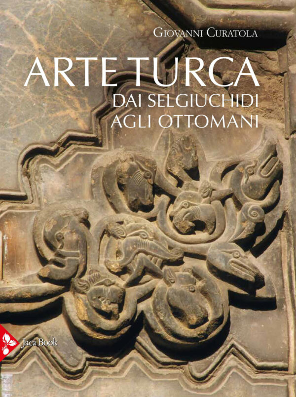 Libro Arte turca. Dai Selgiuchidi agli Ottomani di Giovanni Curatola - ean 9788816607200 - Jaca Book