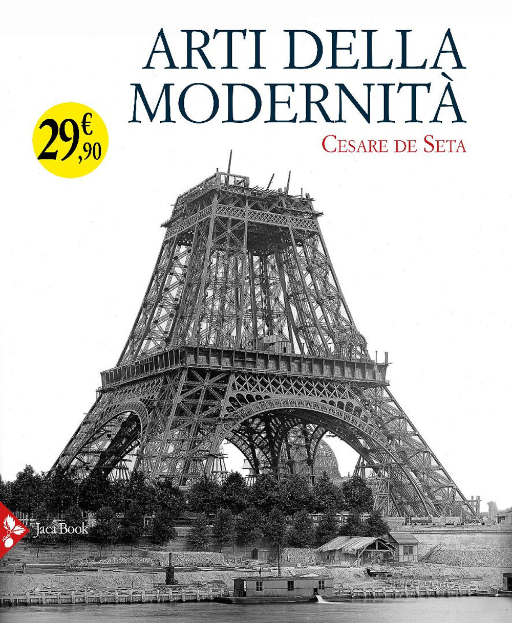 Libro Arti della modernità di Cesare De Seta - ean 9788816607323 - Jaca Book