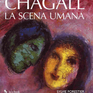 Libro Chagall. La scena umana di Sylvie Forestier - ean 9788816607484 - Jaca Book