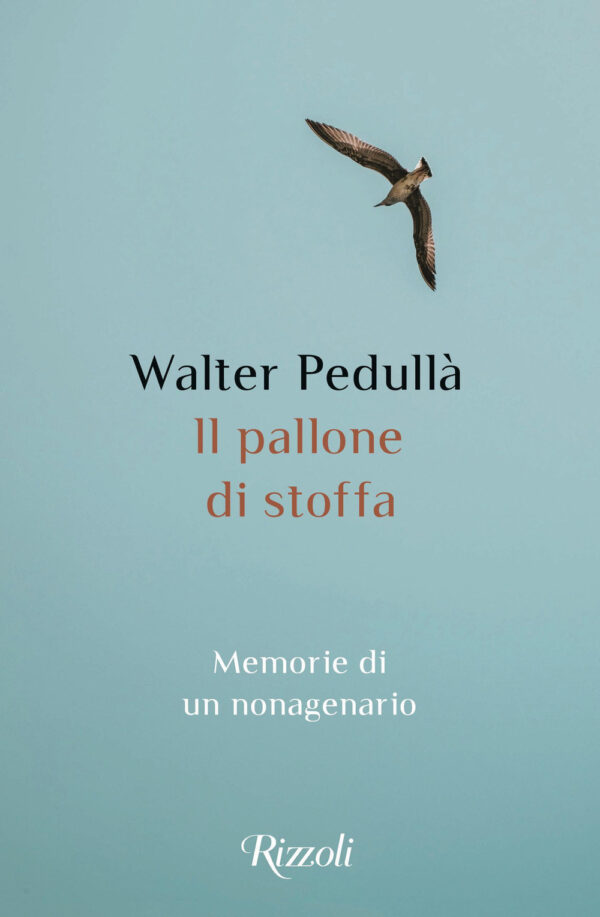 Libro pallone di stoffa. Memorie di un nonagenario di Walter Pedullà - ean 9788817095662 - Rizzoli