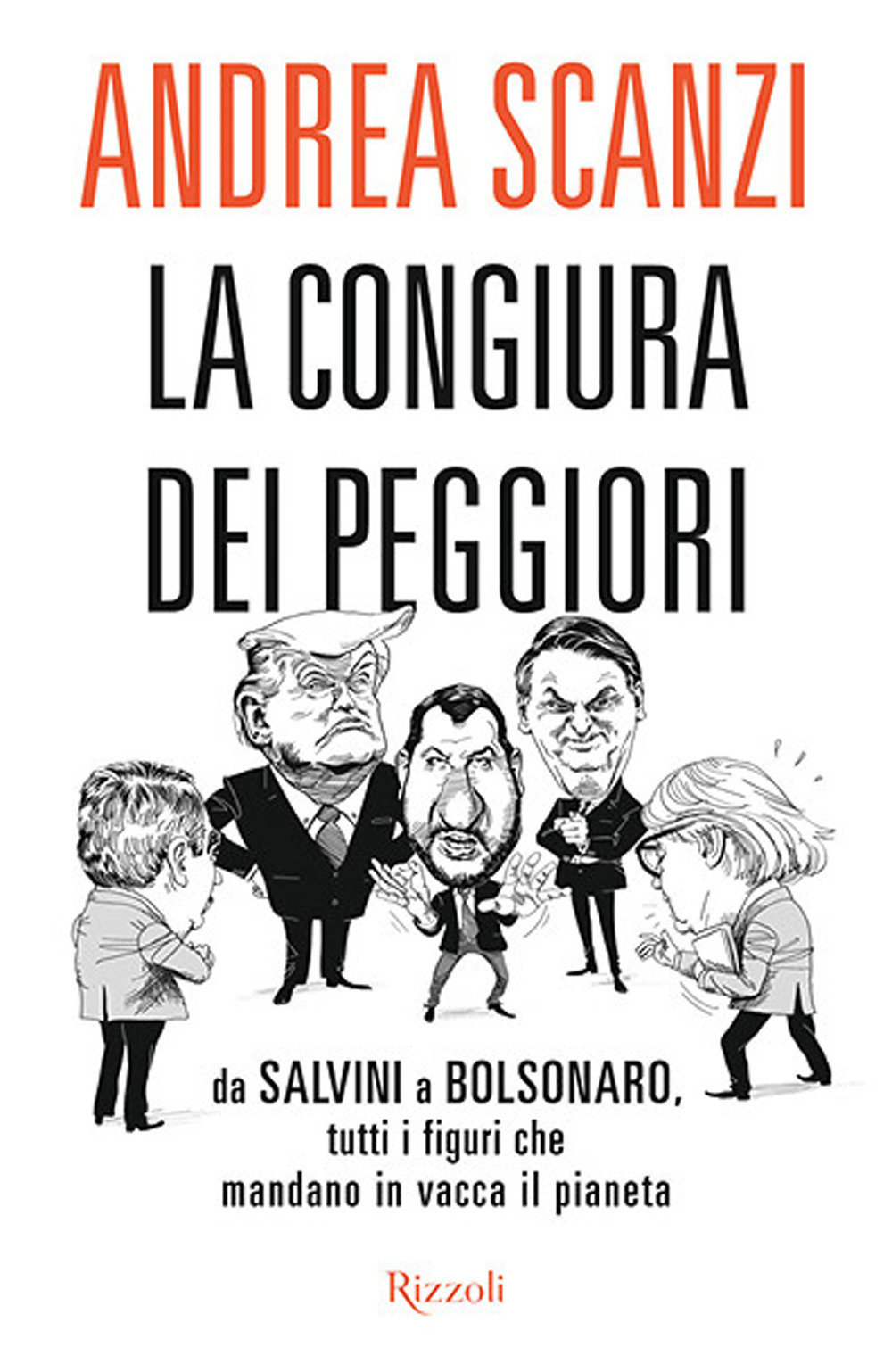 Libro congiura dei peggiori. Da Salvini a Bolsonaro