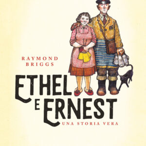 Libro Ethel e Ernest. Una storia vera di Raymond Briggs - ean 9788817099684 - Rizzoli Lizard