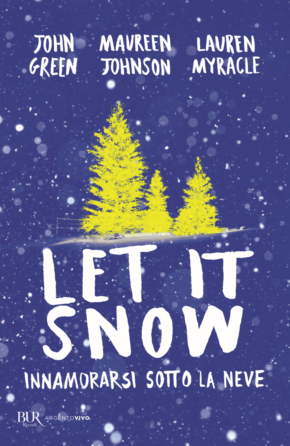 Libro Let it snow. Innamorarsi sotto la neve di John Green; Maureen Johnson; Lauren Myracle - ean 9788817119719 - Rizzoli