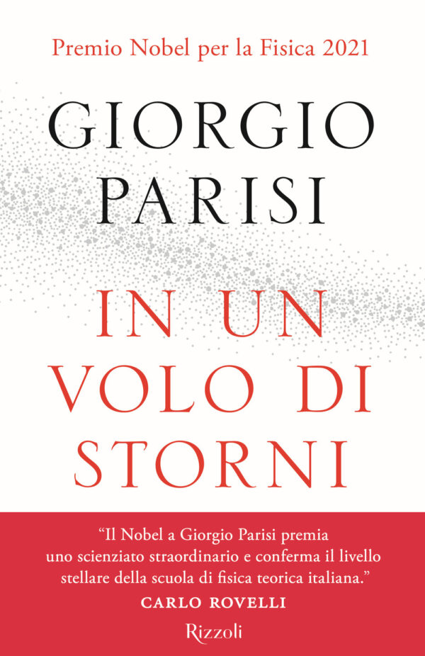 Libro In un volo di storni. Le meraviglie dei sistemi complessi di Giorgio Parisi - ean 9788817139250 - Rizzoli