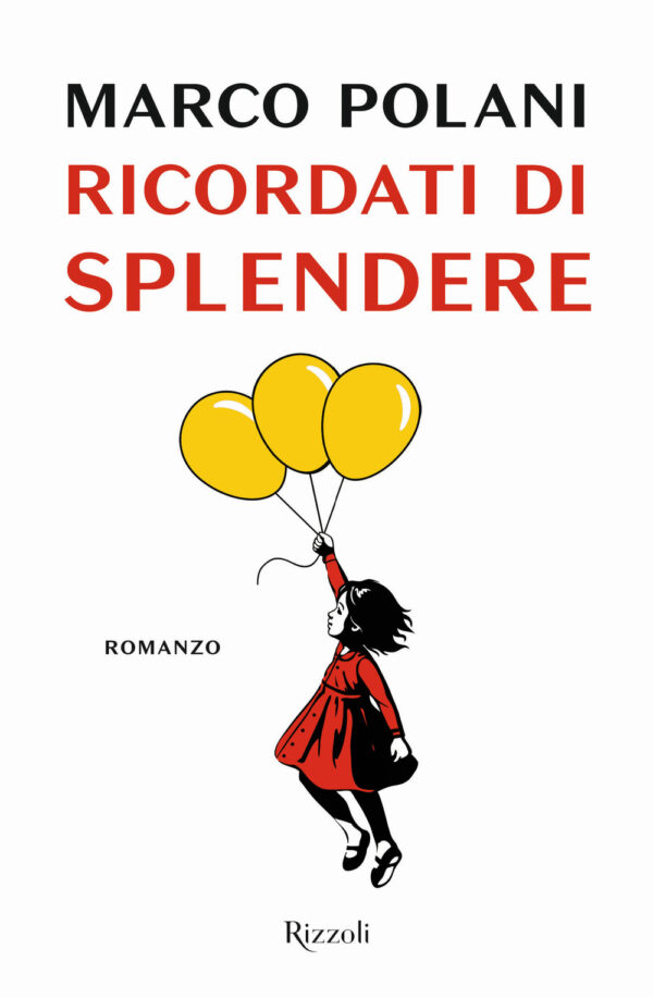 Libro Ricordati di splendere di Marco Polani - ean 9788817139885 - Rizzoli