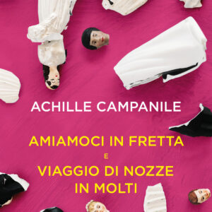 Libro Amiamoci in fretta e Viaggio di nozze in molti di Achille Campanile - ean 9788817142168 - Rizzoli