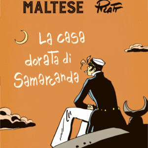 Libro Corto Maltese. La casa dorata di Samarcanda di Hugo Pratt - ean 9788817142366 - Rizzoli Lizard