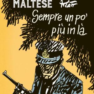 Libro Corto Maltese. Sempre un po' più in là di Hugo Pratt - ean 9788817142434 - Rizzoli Lizard