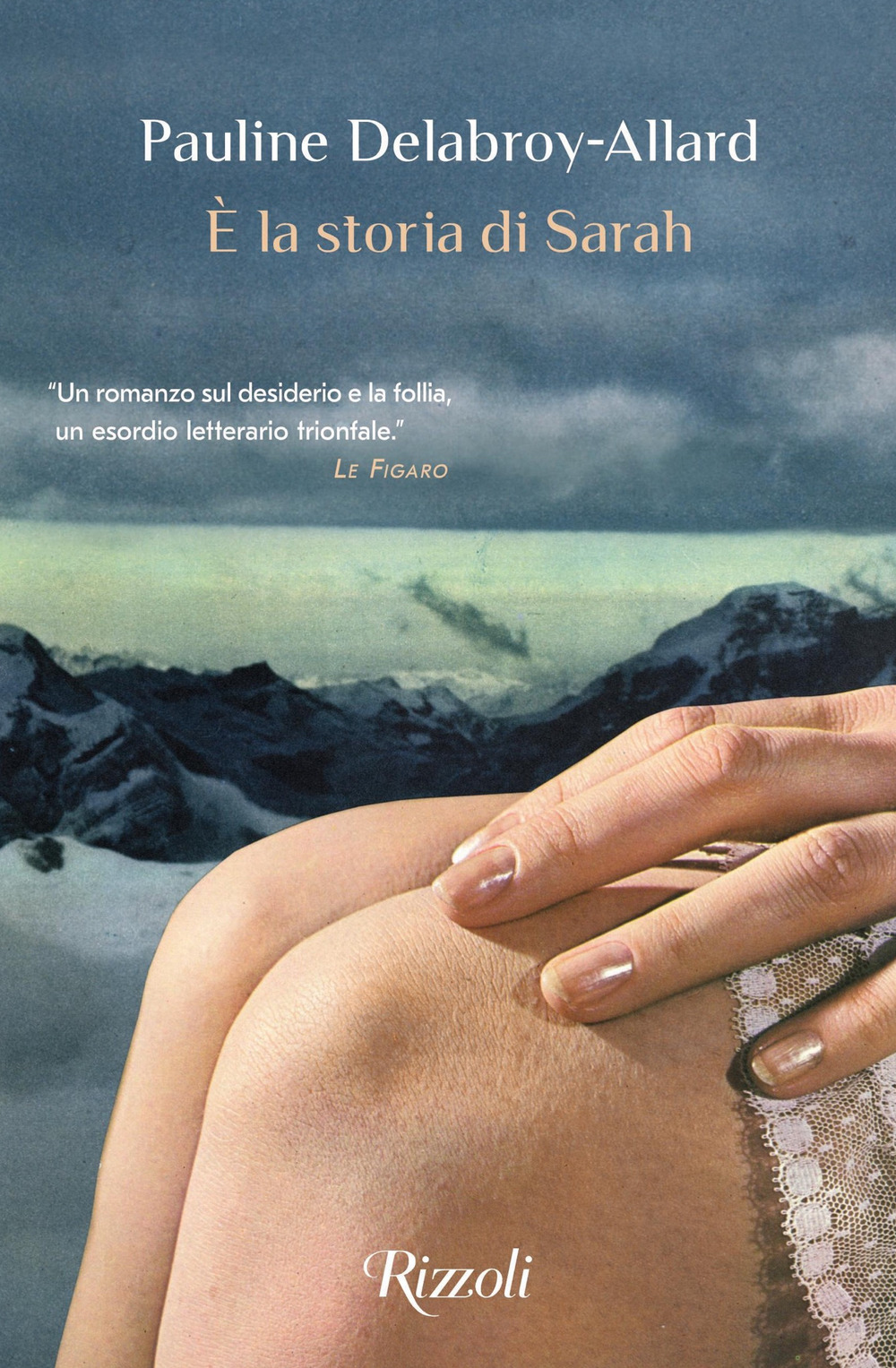 Libro È la storia di Sarah di Pauline Delabroy-Allard - ean 9788817142496 - Rizzoli