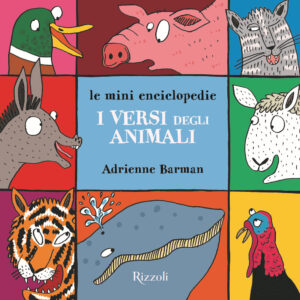 Libro versi degli animali. Le mini enciclopedie di Adrienne Barman - ean 9788817143660 - Rizzoli
