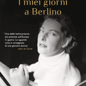 Libro miei giorni a Berlino di Marie Vassiltchikov - ean 9788817143691 - Rizzoli