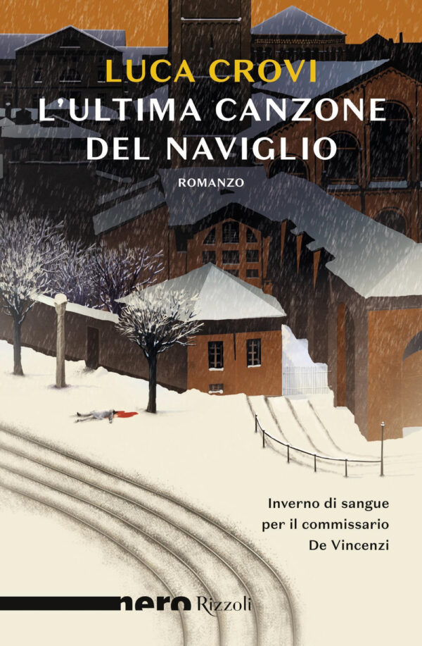 Libro ultima canzone del Naviglio di Luca Crovi - ean 9788817144414 - Rizzoli