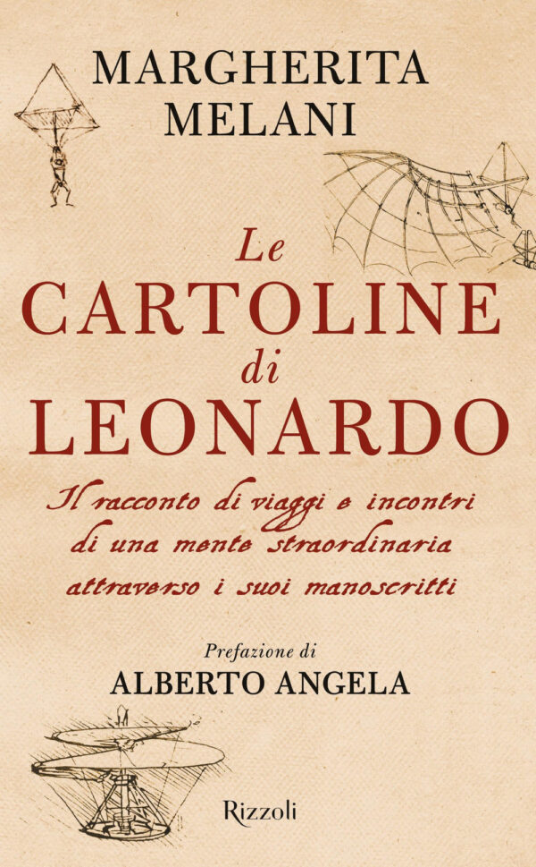 Libro cartoline di Leonardo. Il racconto di viaggi e incontri di una mente straordinaria attraverso i suoi manoscritti di Margherita Melani - ean 9788817144476 - Rizzoli