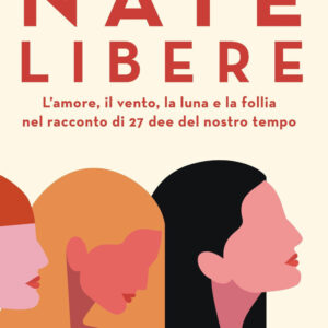 Libro Nate libere. L'amore