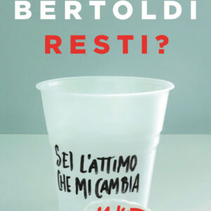 Libro Resti? di Riccardo Bertoldi - ean 9788817144742 - Rizzoli