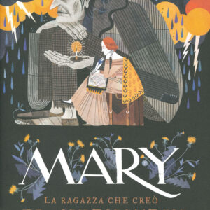 Libro Mary. La ragazza che creò Frankenstein di Linda Bailey - ean 9788817145046 - Rizzoli
