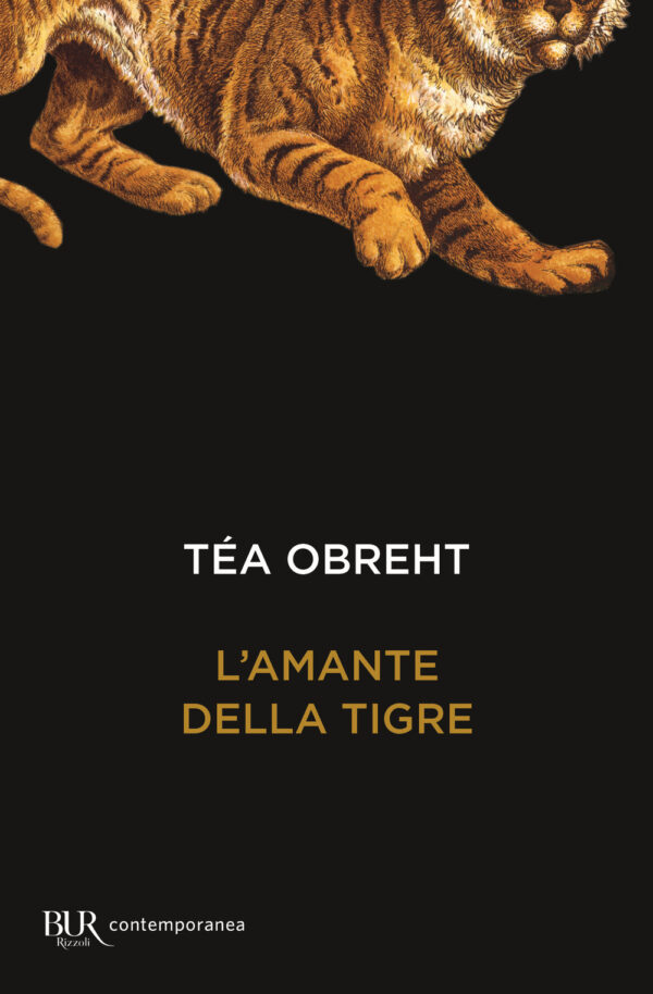 Libro amante della tigre di Téa Obreht - ean 9788817145466 - Rizzoli