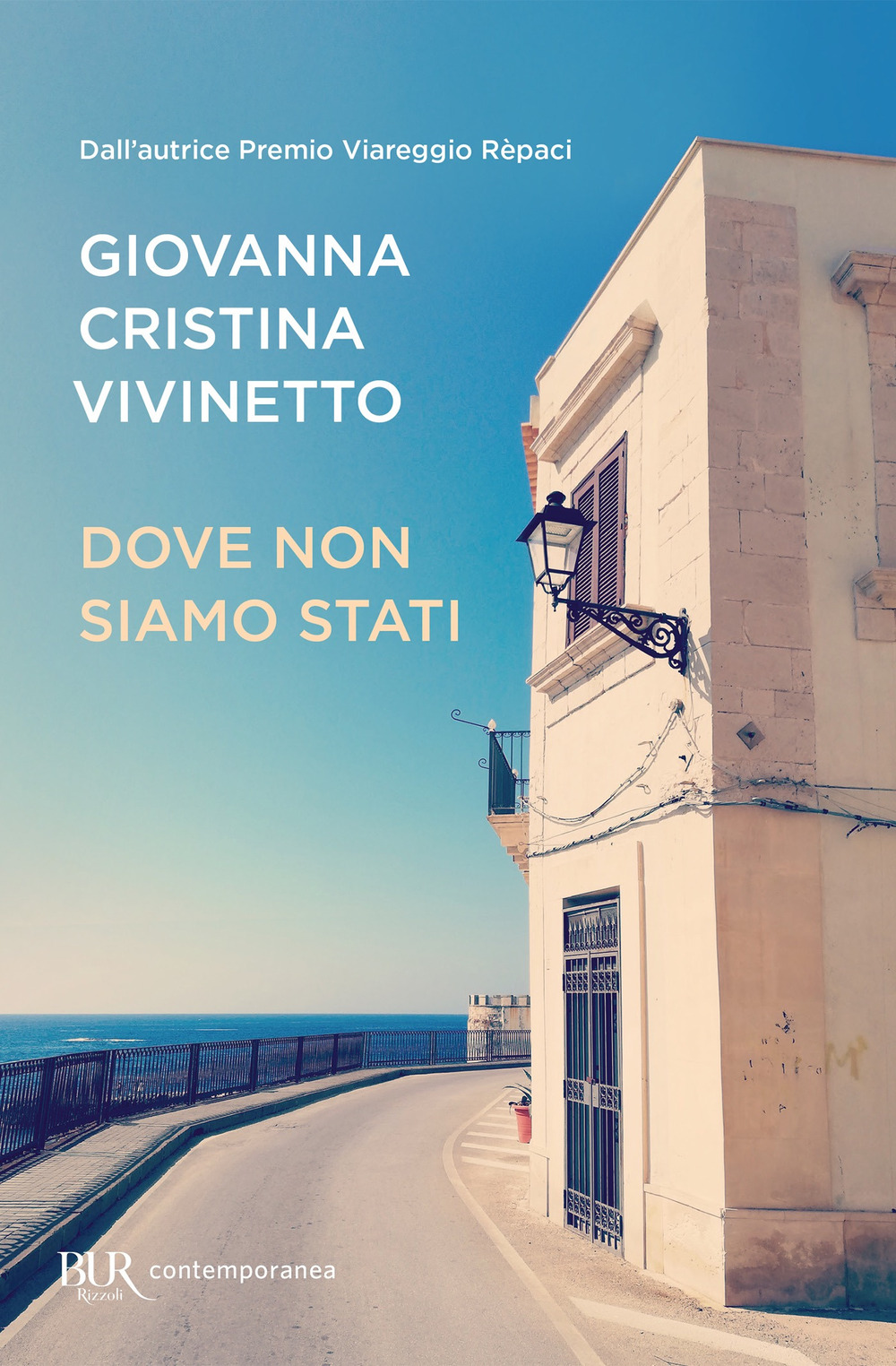 Libro Dove non siamo stati di Giovanna Cristina Vivinetto - ean 9788817145527 - Rizzoli