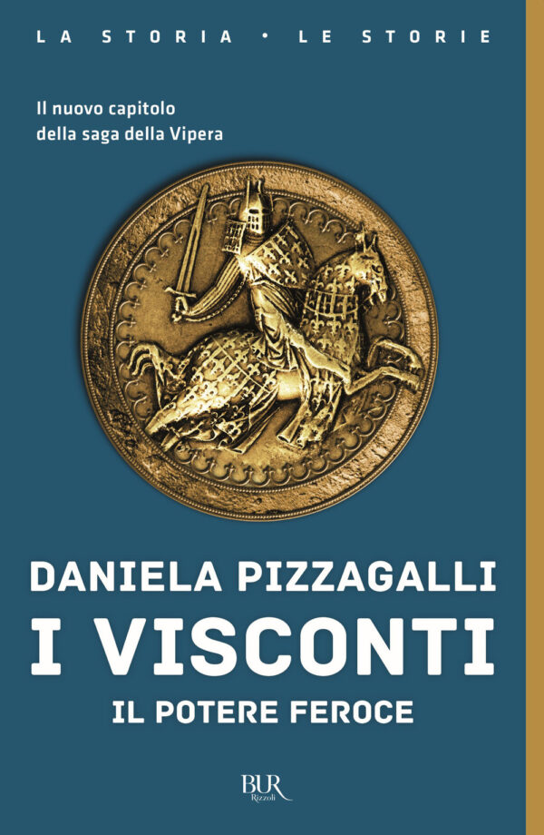 Libro Visconti. Il potere feroce di Daniela Pizzagalli - ean 9788817145633 - Rizzoli