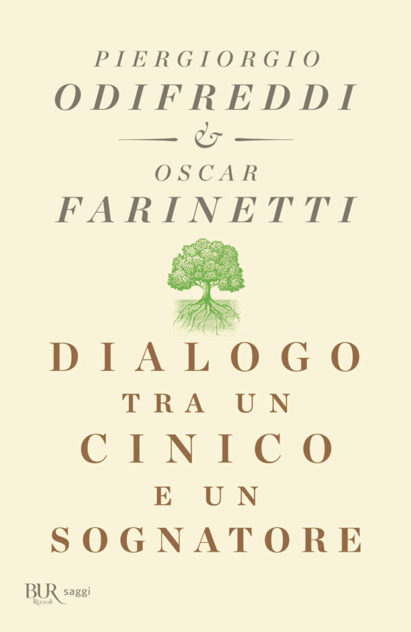 Libro Dialogo tra un cinico e un sognatore di Piergiorgio Odifreddi; Oscar Farinetti - ean 9788817145664 - Rizzoli