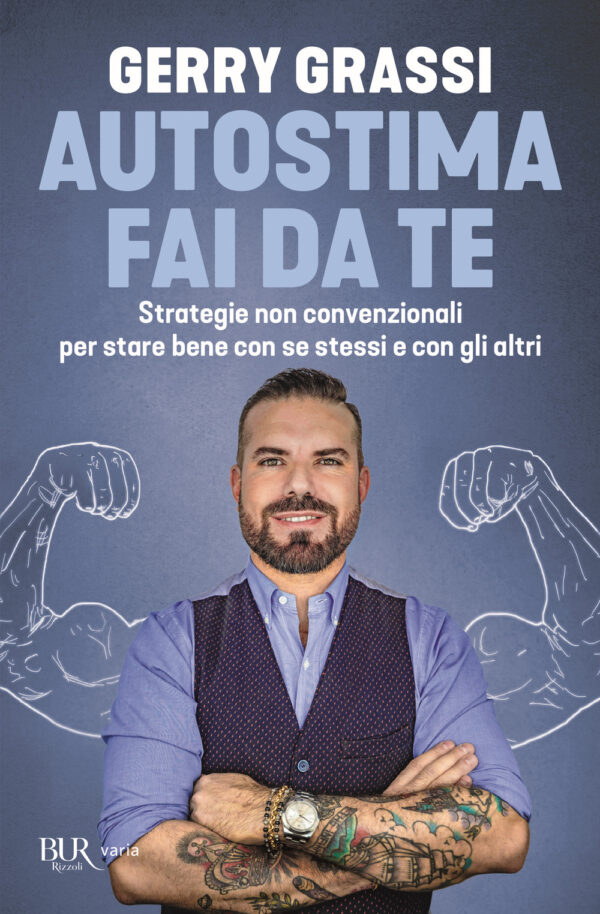 Libro Autostima fai da te. Strategie non convenzionali per stare bene con se stessi e con gli altri di Gerry Grassi - ean 9788817145732 - Rizzoli