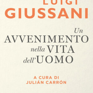 Libro avvenimento nella vita dell'uomo di Luigi Giussani - ean 9788817145831 - Rizzoli