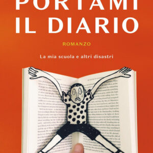 Libro Portami il diario. La mia scuola e altri disastri di Valentina Petri - ean 9788817146401 - Rizzoli