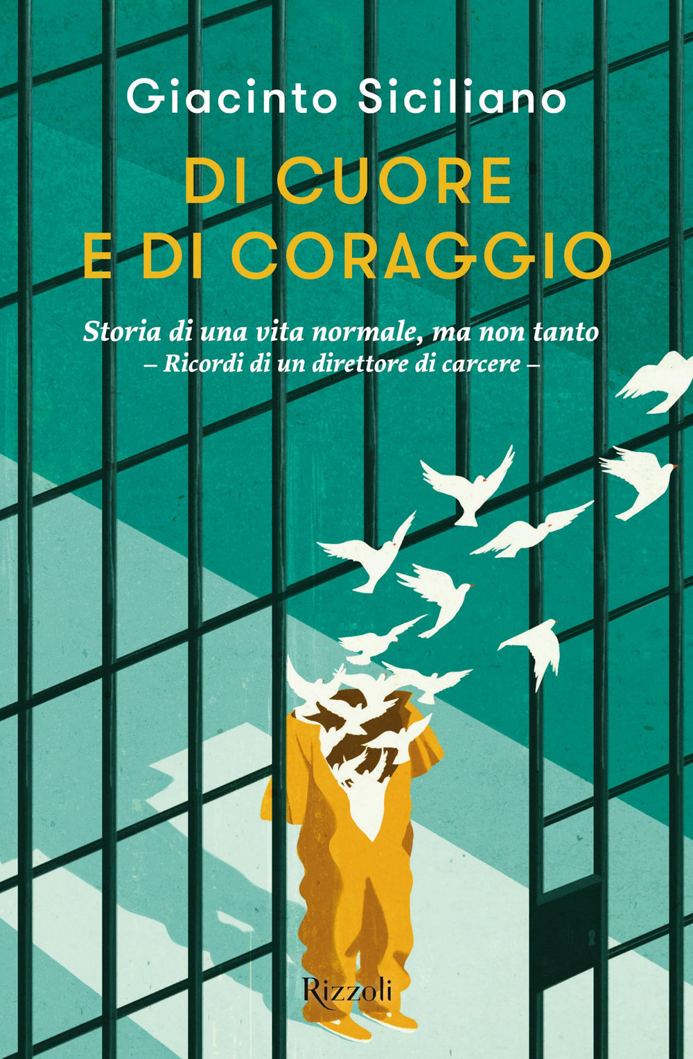 Libro Di cuore e di coraggio di Giacinto Siciliano - ean 9788817146951 - Rizzoli