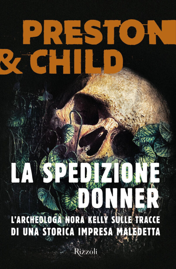 Libro spedizione Donner di Douglas Preston; Lincoln Child - ean 9788817147415 - Rizzoli