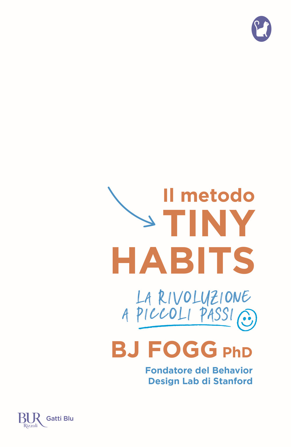 Libro metodo Tiny Habits. La rivoluzione a piccoli passi di B. J. Fogg - ean 9788817147606 - Rizzoli