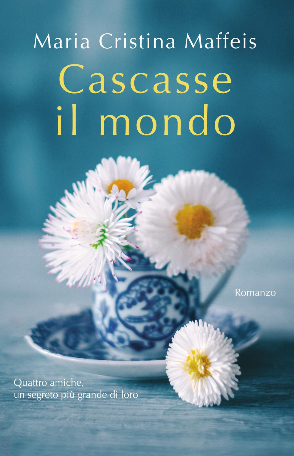 Libro Cascasse il mondo di Maria Cristina Maffeis - ean 9788817147804 - Rizzoli