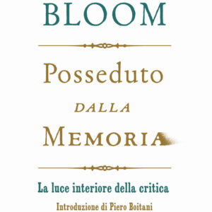 Libro Posseduto dalla memoria. La luce interiore della critica di Harold Bloom - ean 9788817147866 - Rizzoli