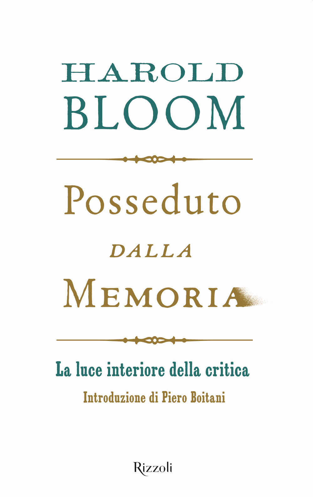 Libro Posseduto dalla memoria. La luce interiore della critica di Harold Bloom - ean 9788817147866 - Rizzoli