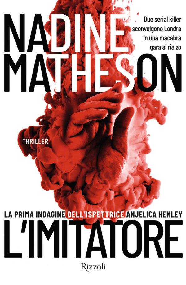 Libro imitatore. La prima indagine dell'ispettrice Anjelica Henley di Nadine Matheson - ean 9788817147873 - Rizzoli