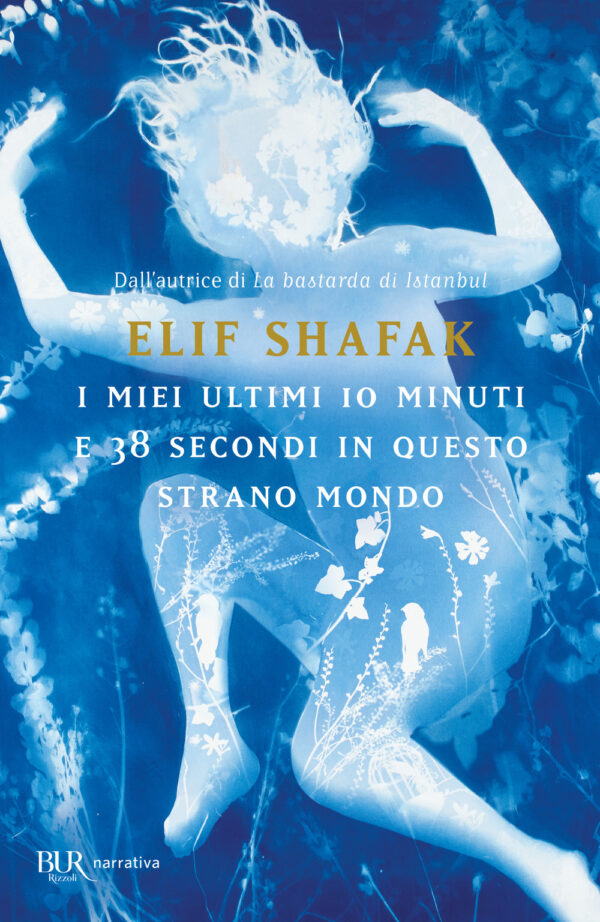 Libro miei ultimi 10 minuti e 38 secondi in questo strano mondo di Elif Shafak - ean 9788817148252 - Rizzoli