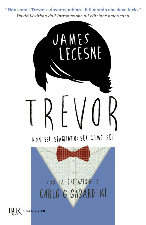 Libro Trevor. Non sei sbagliato: sei come sei di James Lecesne - ean 9788817148269 - Rizzoli