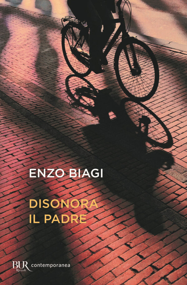 Libro Disonora il padre di Enzo Biagi - ean 9788817148306 - Rizzoli