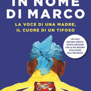 Libro In nome di Marco. La voce di una madre