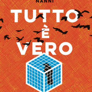 Libro Tutto è vero di Giacomo Nanni - ean 9788817148542 - Rizzoli Lizard